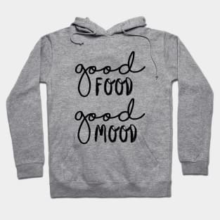 Good Food Good Mood Hoodie